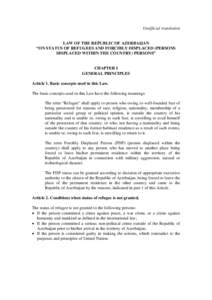 Unofficial translation  LAW OF THE REPUBLIC OF AZERBAIJAN “ON STATUS OF REFUGEES AND FORCIBLY DISPLACED (PERSONS DISPLACED WITHIN THE COUNTRY) PERSONS”