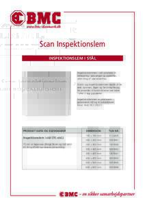 Scan Inspektionslem INSPEKTIONSLEM I STÅL Inspektionslemmen i stål anvendes til indbygning i gipsvægge og gipslofter, uden brug af specialværktøj.