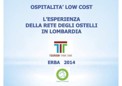 Legge Regionale 16 luglio 2007, n. 15 Testo unico delle leggi regionali in materia di turismo (BURL n. 29, 2° suppl. ord. del 19 Lugliomodificato ed aggiornato * 1.