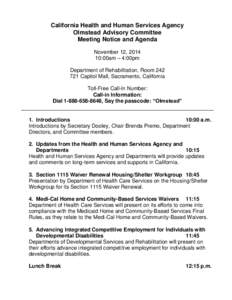 California Health and Human Services Agency Olmstead Advisory Committee Meeting Notice and Agenda November 12, [removed]:00am – 4:00pm Department of Rehabilitation, Room 242