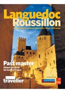 Coastal highlights | 48 Hours in Montpellier | Wines | Gastronomy  Past master Historic breaks in the South of France Produced in association with: