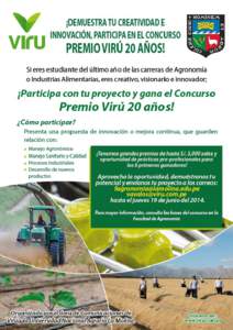 CONCURSO PREMIO VIRÚ 20 AÑOS Presentación La Facultad de Agronomía de la Universidad Agraria La Molina y Sociedad Agrícola Virú, la más grande exportadora de conservas vegetales del mundo, invitan a los estudiant