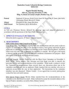 Hunterdon County Cultural & Heritage Commission MINUTES Regular Monthly Meeting 9:30 a.m., Thursday November 17, 2011 Bldg. # 1, Route 12 County Complex, Raritan Twp., NJ Present: