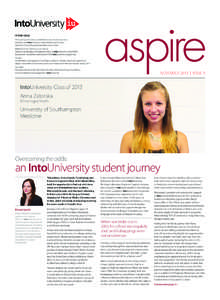 IN THIS ISSUE Overcoming the odds: an IntoUniversity student journey Interview with IntoUniversity student Mohamad Hussain, exploring his inspiring educational journey to date. IntoUniversity: the luxury of choice Domini