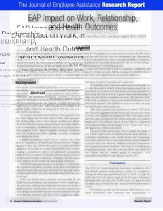 The Journal of Employee Assistance Research Report  EAP Impact on Work, Relationship, and Health Outcomes by Rick Selvik, LICSW, M.B.A., Diane Stephenson, Ph.D., Chris Plaza, M.S., and Brian Sugden, Ph.D., M.B.A.