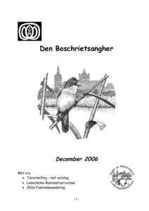Den Boschrietsangher  December 2006 Met o.a.  Terschelling – het verslag  Lesschema Basisnatuurcursus