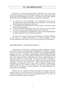 IX: RECOMMENDATIONS  We have by now analyzed the major findings of the three waves of survey, and interpreted the quantitative data with the help of qualitative data collected from focus group sessions and ethnographic c