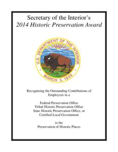 Secretary of the Interior’s 2014 Historic Preservation Award Recognizing the Outstanding Contributions of Employees in a Federal Preservation Office