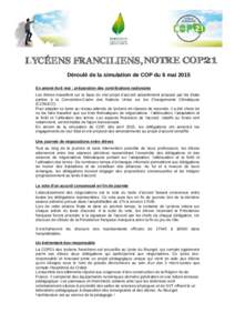 Déroulé de la simulation de COP du 6 mai 2015 En amont du 6 mai : préparation des contributions nationales Les élèves travaillent sur la base du vrai projet d’accord actuellement proposé par les Etats parties à 