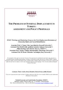 THE PROBLEM OF INTERNAL DISPLACEMENT IN TURKEY: ASSESSMENT AND POLICY PROPOSALS TESEV Working and Monitoring Group on the Post-Displacement Restitution of Citizenship Rights and Social Rehabilitation