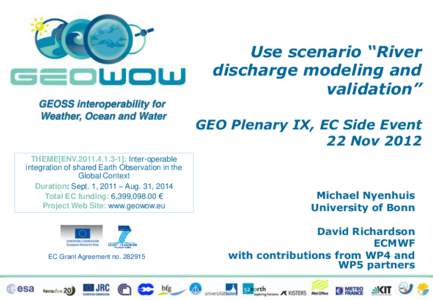 Use scenario “River discharge modeling and validation” GEOSS interoperability for Weather, Ocean and Water