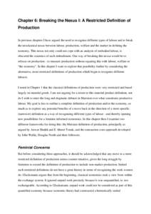 Chapter 6: Breaking the Nexus I: A Restricted Definition of Production In previous chapters I have argued the need to recognise different types of labour and to break the neoclassical nexus between labour, production, we