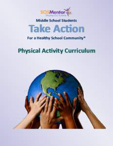 Middle School Students  Take Action For a Healthy School Community®  Physical Activity Curriculum