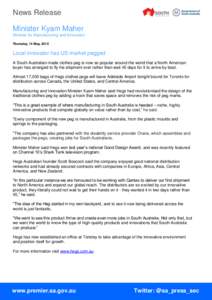 News Release Minister Kyam Maher Minister for Manufacturing and Innovation Thursday, 14 May, 2015  Local innovator has US market pegged