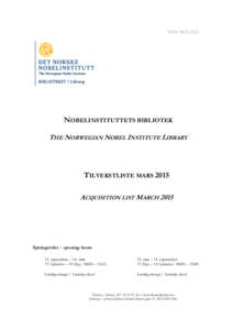 ISSN: [removed]NOBELINSTITUTTETS BIBLIOTEK THE NORWEGIAN NOBEL INSTITUTE LIBRARY  TILVEKSTLISTE MARS 2015