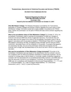 TRANSNATIONAL ASSOCIATION OF CHRISTIAN COLLEGES AND SCHOOLS (TRACS) ACCREDITATION COMMISSION ACTION Statement Regarding the Status of OHIO MID-WESTERN COLLEGE Cincinnati, Ohio