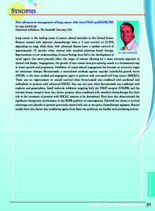 SYNOPSIS New advances in management of lung cancer with Anti-VEGF and EGFR-TKI Dr. Alan SANDLER Department of Medicine, The Vanderbilt University, USA  Lung cancer is the leading cause of cancer related mortality in the 