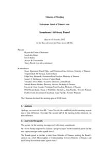 Minutes of Meeting Petroleum Fund of Timor-Leste Investment Advisory Board Held on 07 October 2011 At the Banco Central de Timor-Leste (BCTL)