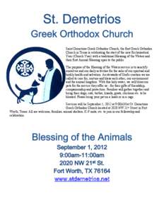 Saint Demetrios Greek Orthodox Church, the first Greek Orthodox Church in Texas is celebrating the start of the new Ecclesiastical Year (Church Year) with a traditional Blessing of the Waters and their first Animal Bless