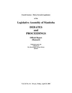 New Democratic Party of Manitoba / Jon Gerrard / Greg Selinger / Minister of Finance / Nursing in the United Kingdom / Glen Cummings / Manitoba / Politics of Canada / Gary Doer