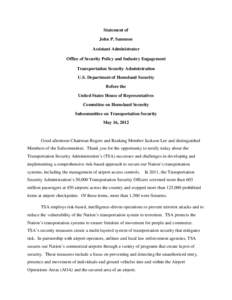 Statement of John P. Sammon Assistant Administrator Office of Security Policy and Industry Engagement Transportation Security Administration U.S. Department of Homeland Security