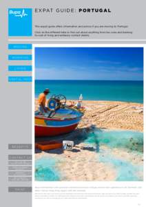 E x pat g u i d e : P o r t u g a l This expat guide offers information and advice if you are moving to Portugal. Click on the different tabs to find out about anything from tax rules and banking to cost of living and e