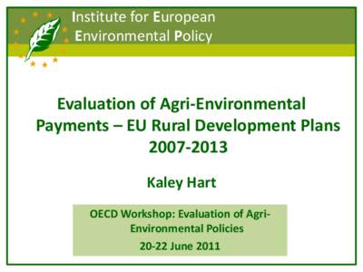 Institute for European Environmental Policy Evaluation of Agri-Environmental Payments – EU Rural Development Plans[removed]