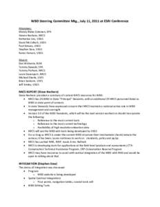WBD Steering Committee Mtg., July 11, 2011 at ESRI Conference Attendees: Wendy Blake-Coleman, EPA Steven Nechero, NRCS Katherine Lins, USGS David McCulloch, USGS