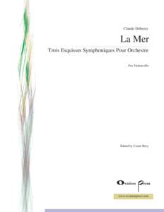 Claude Debussy  La Mer Trois Esquisses Symphoniques Pour Orchestre For Violoncello