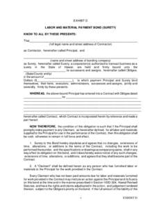 EXHIBIT D LABOR AND MATERIAL PAYMENT BOND (SURETY) KNOW TO ALL BY THESE PRESENTS: That_____________________________________________________________________ (full legal name and street address of Contractor) as Contractor