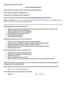 Whitman Community Fellow Program FELLOW POSITION DESCRIPTION Name of Organization: The Successful Transition and Reentry (STAR) Project Title of Fellow: Longitudinal Tracking Researcher Proposed Hours of Work/Days of Wee