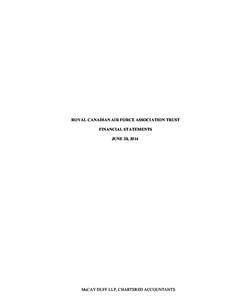 ROYAL CANADIAN AIR FORCE ASSOCIATION TRUST FINANCIAL STATEMENTS JUNE 30, 2014 McCAY DUFF LLP, CHARTERED ACCOUNTANTS