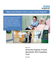 Open and Honest Care in your Local Hospital The Open and Honest Care: Driving Improvement programme aims to support organisations to become more transparent and consistent in publishing safety, experience and