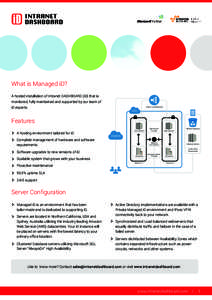 What is Managed iD? A hosted installation of Intranet DASHBOARD (iD) that is monitored, fully maintained and supported by our team of iD experts.  Elastic Load Balancer