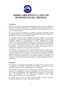 HIDROCARBUROS EN LA ZONA DE HUNDIMIENTO DEL PRESTIGE Antecedentes En marzo de este año, en una campaña oceanográfica llevada a cabo por el Institut de Ciencia y Tecnología Ambientals de la Universidad Autónoma de Ba