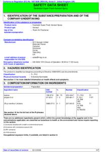 Conforms to Regulation (EC) No[removed]REACH), Annex II - United Kingdom (UK)  SAFETY DATA SHEET Neutradol Super Fresh Aerosol Spray  1. IDENTIFICATION OF THE SUBSTANCE/PREPARATION AND OF THE