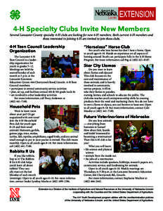4-H Specialty Clubs Invite New Members Several Lancaster County specialty 4-H clubs are looking for new 4-H members. Both current 4-H members and those interested in joining 4-H are invited to join these clubs. 4-H Teen 