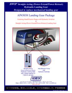 HWH® Straight-Acting (Power-Extend/Power-Retract) Hydraulic Landing Gear Designed to replace mechanical landing gear  AP43038 Landing Gear Package