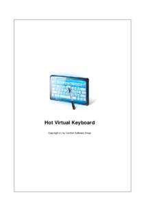Hot Virtual Keyboard Copyright (c) by Comfort Software Group I  Hot Virtual Keyboard
