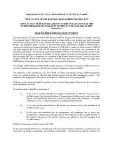 GOVERNMENT OF THE COMMONWEALTH OF THE BAHAMAS THE COLLEGE OF THE BAHAMAS TRANSFORMATION PROJECT CONSULTANCY SERVICES TO ASSIST WITH THE ENHANCEMENT OF THE HUMAN RESOURCE MANAGEMENT SYSTEM AT THE COLLEGE OF THE BAHAMAS RE