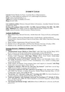 ANDREW LEIGH Current: Federal Member for Fraser, Australian House of Representatives. Web: www.andrewleigh.org (academic) & www.andrewleigh.com (political) Email: [removed] Address: 8/1 Torrens St, Bradd