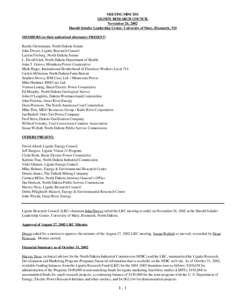 MEETING MINUTES LIGNITE RESEARCH COUNCIL November 26, 2002 Harold Schafer Leadership Center, University of Mary, Bismarck, ND MEMBERS (or their authorized alternates) PRESENT: Randy Christmann, North Dakota Senate