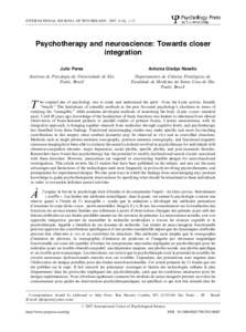 INTERNATIONAL JOURNAL OF PSYCHOLOGY, 2007, 0 (0), 1–15  Psychotherapy and neuroscience: Towards closer integration Julio Peres