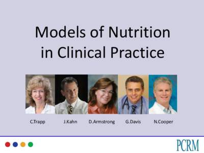 Models of Nutrition in Clinical Practice C.Trapp  J.Kahn