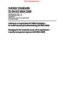Enbart förhandsgranskning  SVENSK STANDARD SS-EN ISO 9004:2009 Fastställd/Approved: Publicerad/Published: 