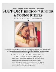 Purchase Beautiful, Quality, Jewelry For a Great Cause!  SUPPORT REGION 7 JUNIOR & YOUNG RIDERS A CHLOE + ISABEL FUNDRAISER