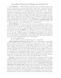 Dream Report Pronouns, Local Binding, and Attitudes De Se An Asymmetry: Lakoff’s[removed]first discussed how co-referential pronouns may show de se and non-de se uses in dream report contexts (1a). Recently, Percus and 