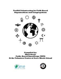 Toolkit Volunteering for Faith Based Organizations and Congregations Compiled by: Ellen Steele Faith- Based AmeriCorps VISTA