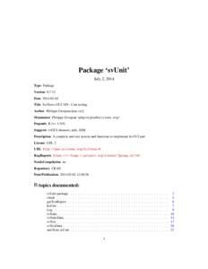 Package ‘svUnit’ July 2, 2014 Type Package Version[removed]Date[removed]Title SciViews GUI API - Unit testing