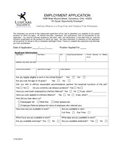 EMPLOYMENT APPLICATION 1699 West Mound Street, Columbus, Ohio 43223 “An Equal Opportunity Employer” LifeCare Alliance is a Drug Free and Tobacco Free Workplace. The information you provide on this employment applicat